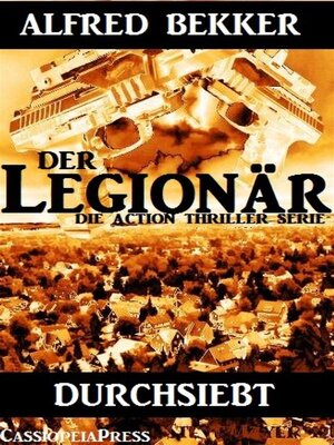 cover image of Durchsiebt (Der Legionär--Die Action Thriller Serie)